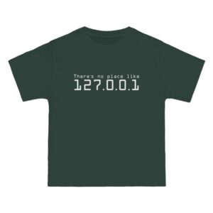 “There’s No Place Like 127.0.0.1” Geeky Short-Sleeve T-Shirt for Programmers, Tech Enthusiasts, Nerdy Gifts, Casual Wear, Coding Apparel
